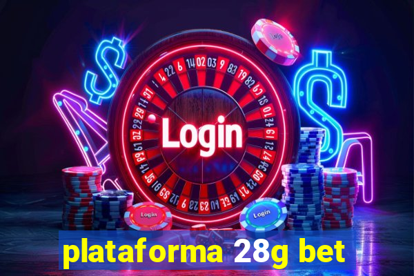 plataforma 28g bet